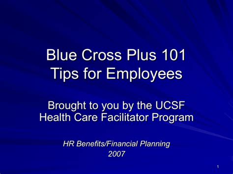 1 Blue Cross Plus 101 Tips For Employees Brought To You By The Ucsf