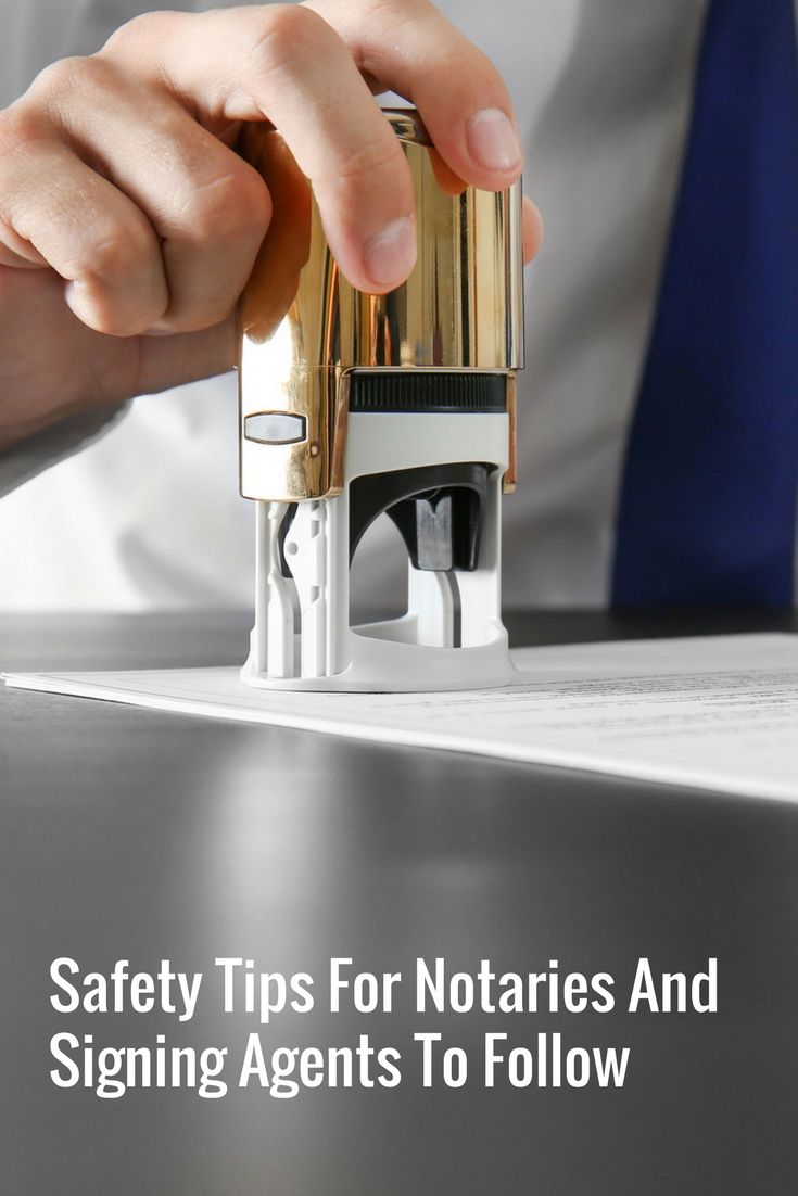 10 Important Safety Tips For Notaries And Signing Agents To Follow