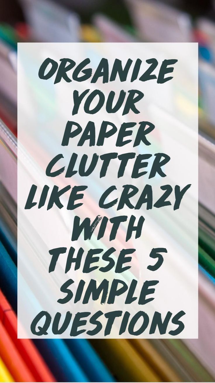 10 Simple Ways To Reduce Paper Clutter Today Paper Clutter Clutter