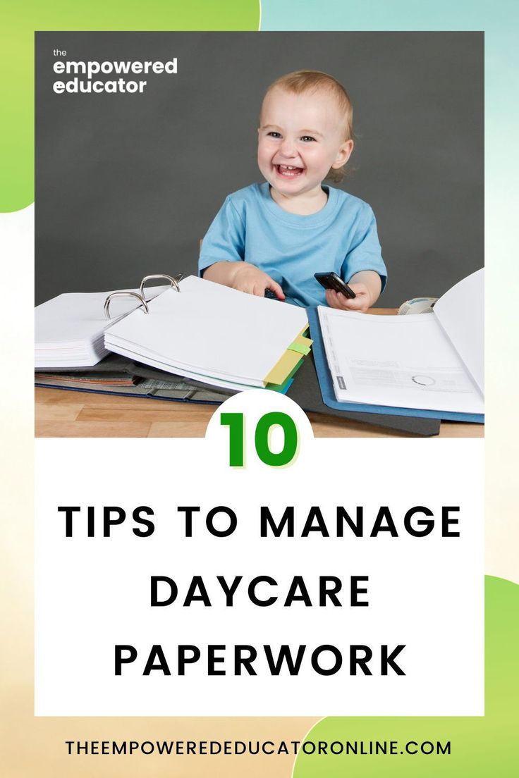 10 Ways To Organise And Manage Daycare Paperwork