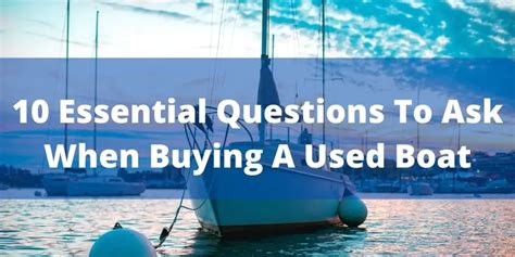 100 Questions To Ask When Buying A Used Boat