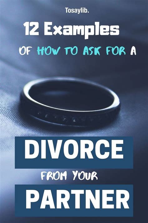 12 Examples Of How To Ask For A Divorce From Your Partner Tosaylib