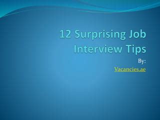 12 Surprising Job Interview Tips