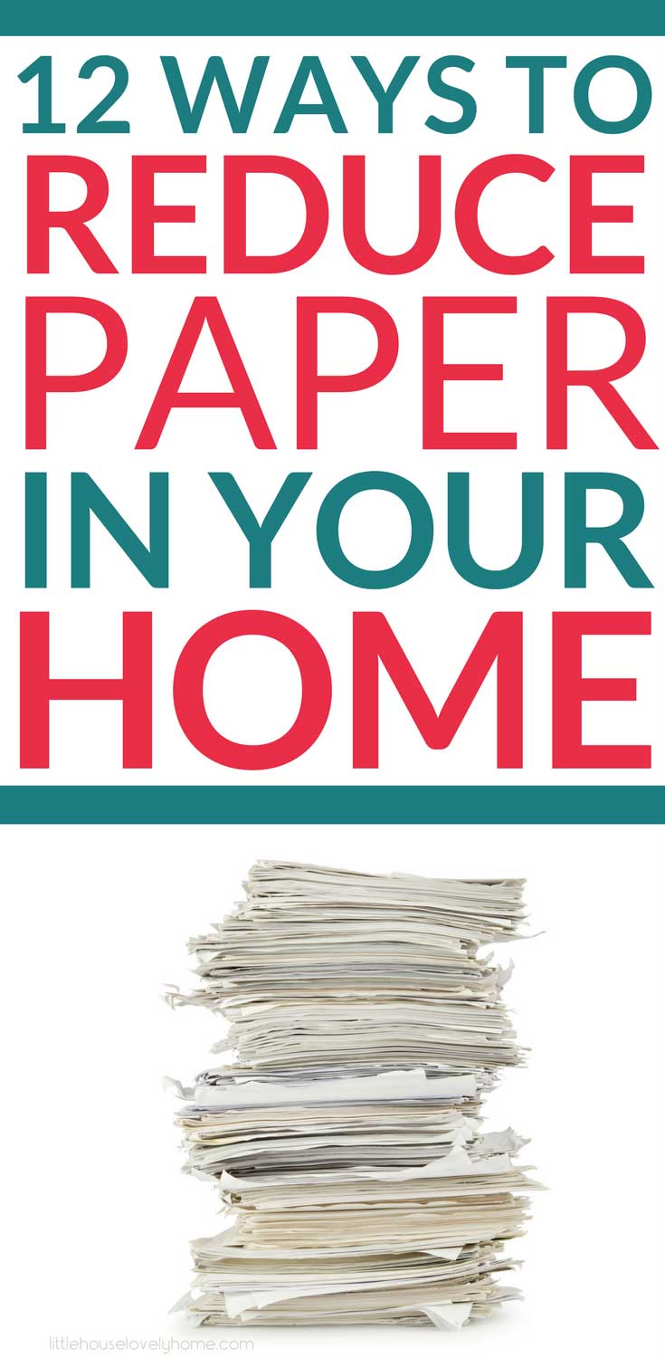 12 Ways To Reduce Paper Clutter That Really Work Little House Lovely Home