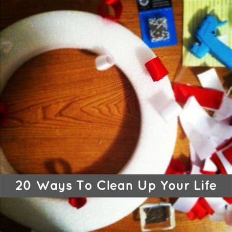 20 Ways To Declutter And Clean Up Your Life Meredith Rines