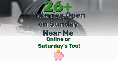 26 Notaries Open On Sunday Near Me Online Or Saturday S Too Frugal Living Lifestyle Blog