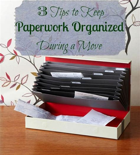 3 Tips To Keep Paperwork Organized During A Move