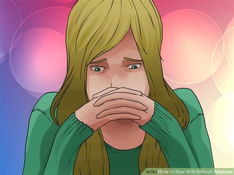 3 Ways To Deal With Difficult Relatives Wikihow