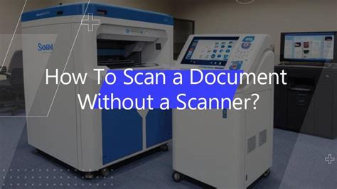 3 Ways To Scan Documents Photos Without A Scanner