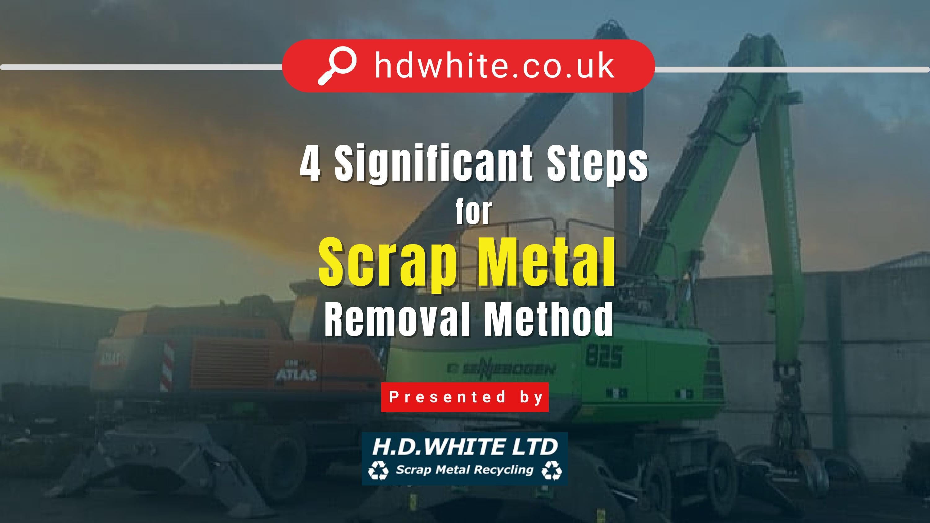 4 Significant Steps For Scrap Metal Removal Method By John Jewson Issuu