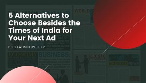 5 Alternatives To Choose Besides The Times Of India For Your Next Ad