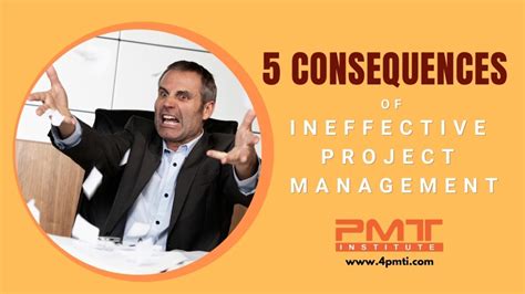 5 Consequences Of Ineffective Project Management