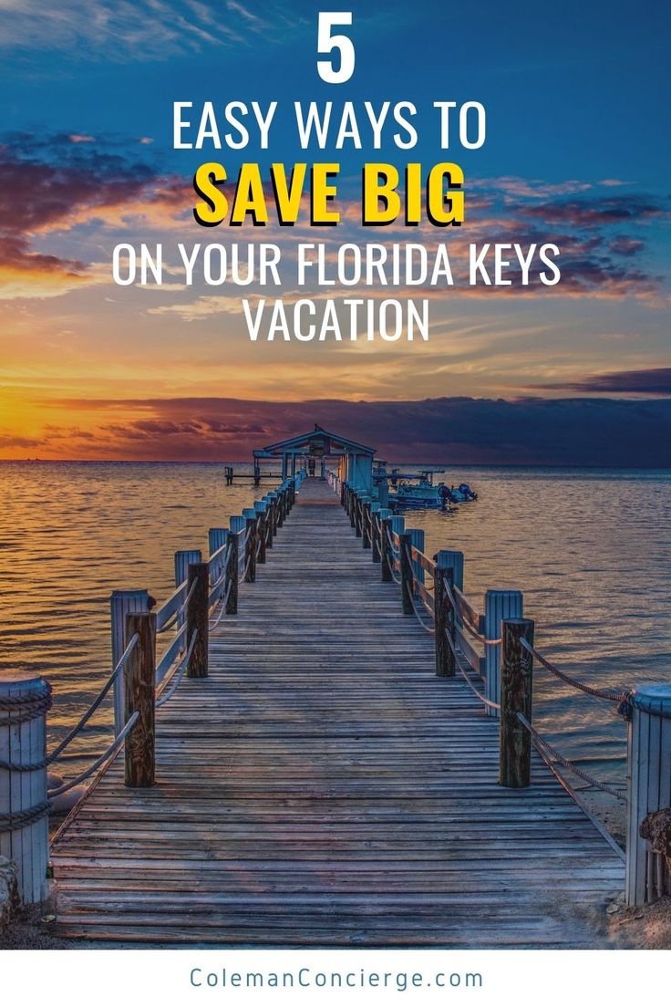 5 Easy Ways To Save Big On Your Florida Keys Vacation Coleman