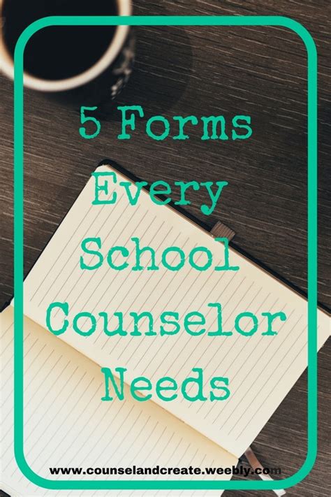 5 Forms Every School Counselor Needs Counsel Create School Counselor