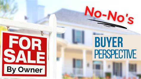 5 Fsbo Tips From A Buyer S Perspective Don T Make These Fsbo Mistakes