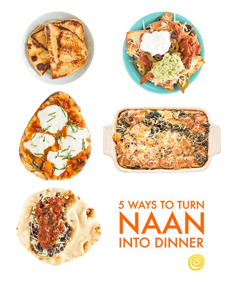 5 Fun Ways To Turn Naan Into Dinner Recipes With Naan Bread Naan