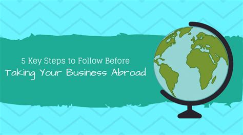 5 Key Steps To Follow Before Taking Your Business Abroad