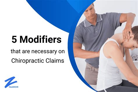 5 Modifiers That Are Necessary On Chiropractic Claims Zhealth