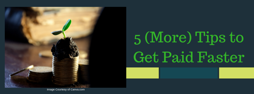 5 More Tips To Get Paid Faster Affordable Bookkeeping Payroll