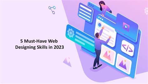 5 Must Have Web Designing Skills In 2023