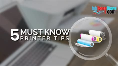 5 Must Know Printer Tips Ink Toner Store Blog