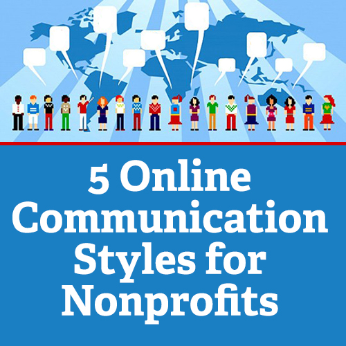 5 Online Communication Styles For Nonprofits