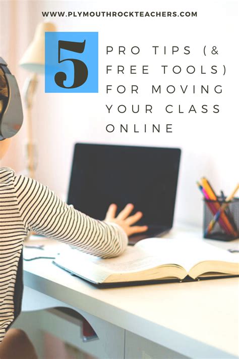 5 Pro Tips And Free Tools For Moving Your Class Online Teaching