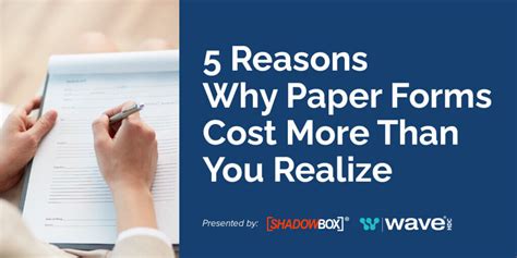 5 Reasons Why Paper Forms Cost More Than You Realize