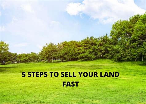 5 Steps To Sell Land Fast