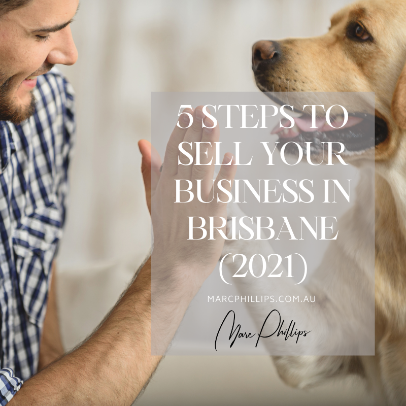 5 Steps To Sell Your Business In Brisbane Marc Phillips