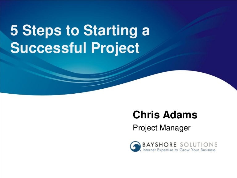 5 Steps To Starting A Successful Project