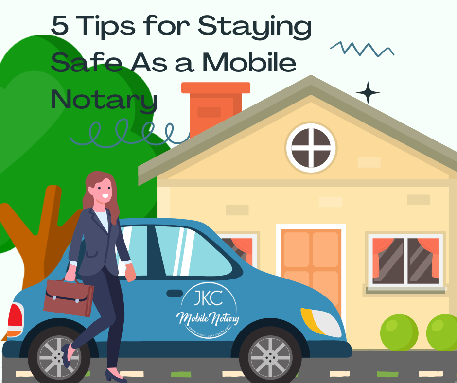 5 Steps To Staying Safe For Mobile Notaries Jkc Mobile Notary