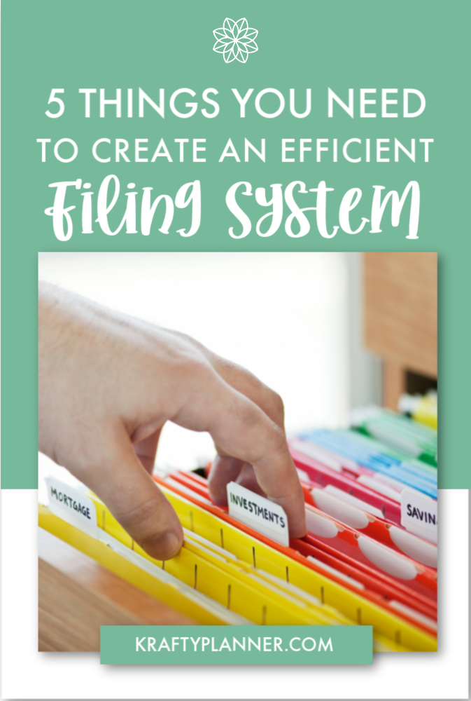 5 Things You Need To Create An Efficient Filing System Krafty Planner