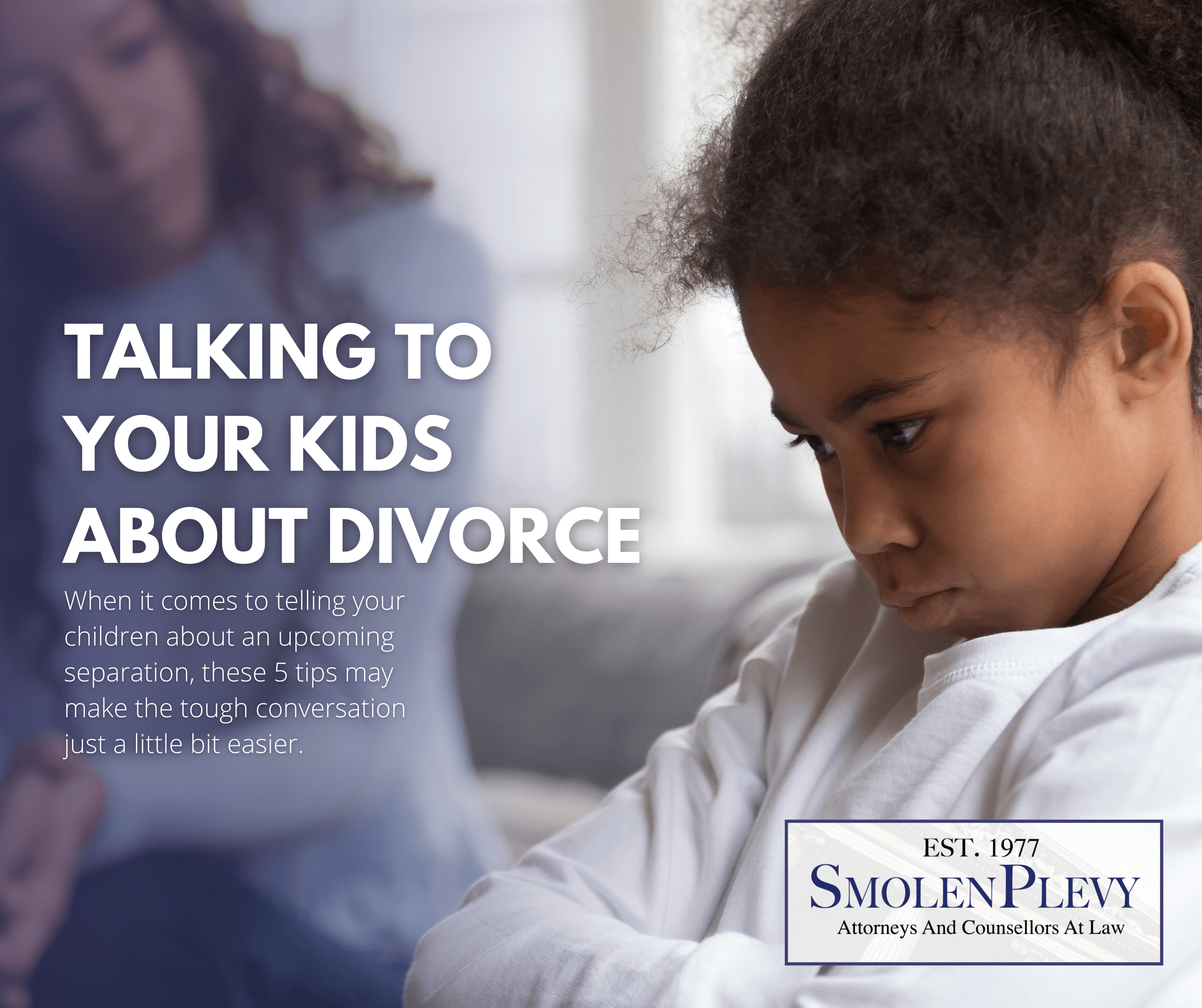 5 Tips For Talking To Your Kids About Divorce Smolenplevy