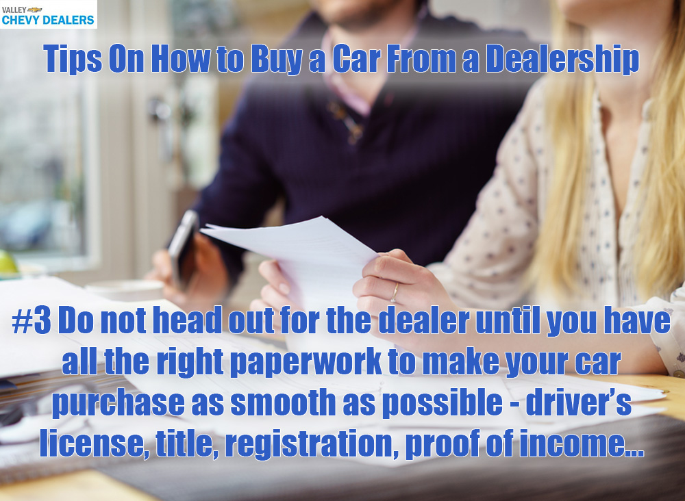 5 Tips On How To Buy A Car From An Auto Dealership Smoothly Valley Chevy