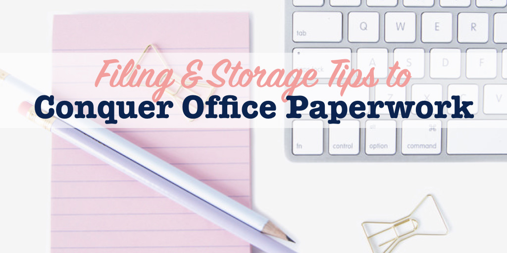 5 Tips Organize Office Paperwork Inspiring Tattoo Designs Expert Advice