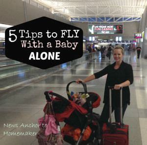 5 Tips To Fly With A Baby Alone Flying With A Baby Travel Tips With