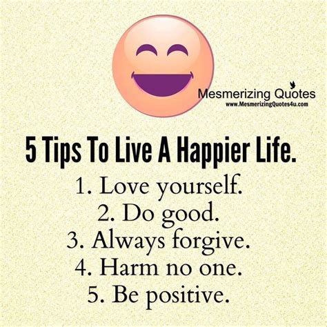 5 Tips To Live A Happier Life Pictures Photos And Images For Facebook Tumblr Pinterest And