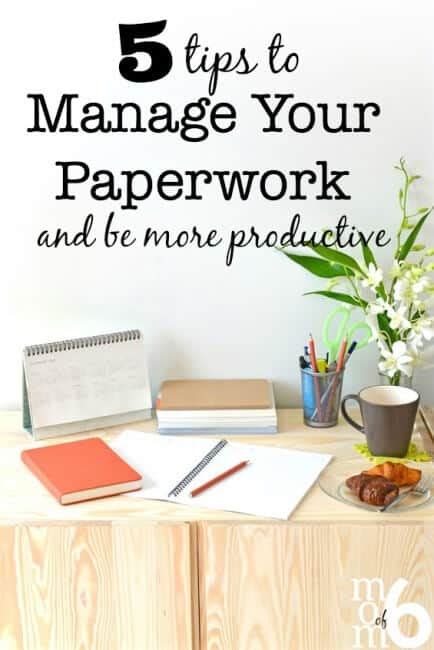 5 Tips To Manage Paperwork And Be More Productive In 2016 Momof6