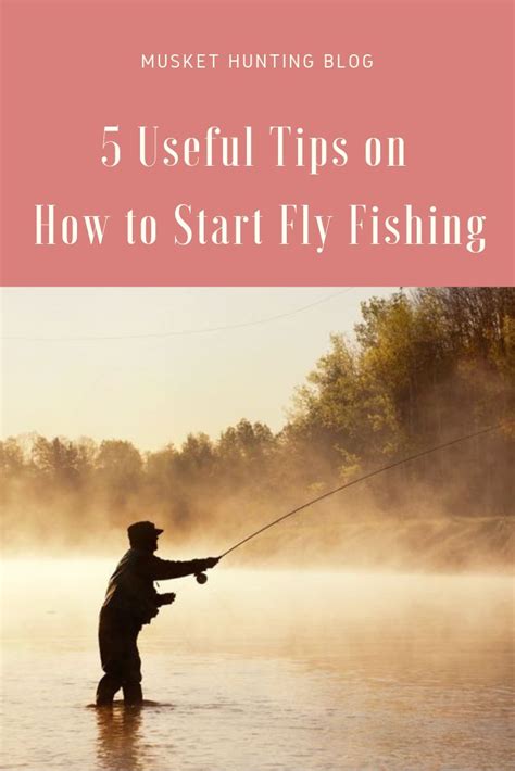 5 Useful Tips On How To Start Fly Fishing Fly Fishing Fishing Tips Fly Fishing Tips