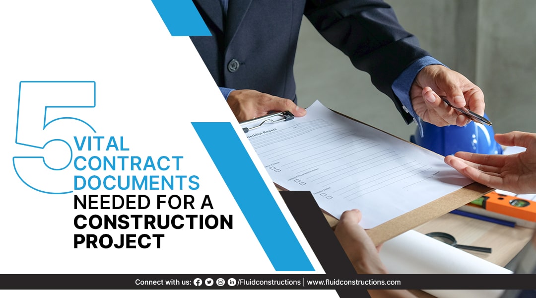 5 Vital Contract Documents Needed For A Construction Project