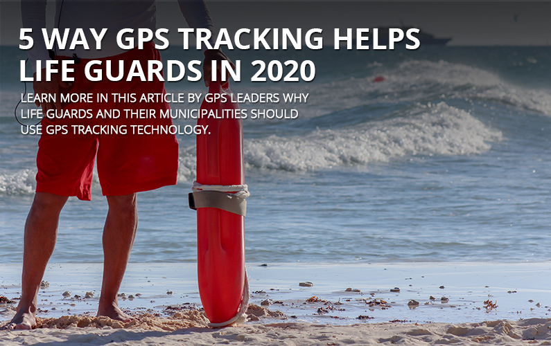 5 Way Gps Tracking Can Help Life Guards Gps Leaders