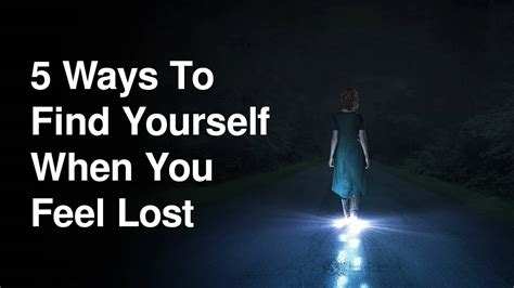 5 Ways To Find Yourself When You Feel Lost Power Of Positivity