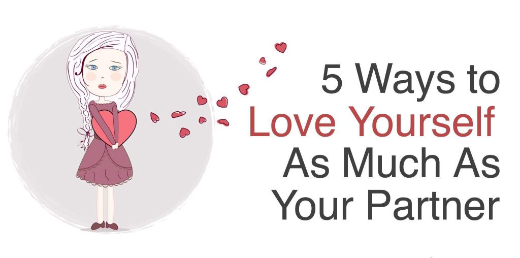 5 Ways To Love Yourself As Much As Your Partner