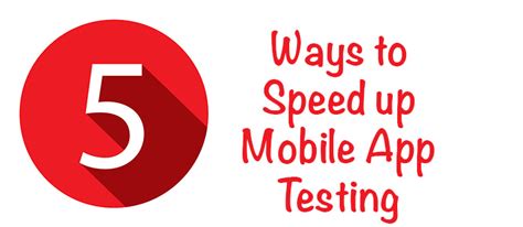 5 Ways To Speed Up Mobile App Testing Devops Com