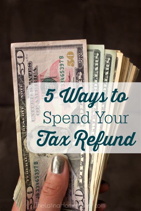 5 Ways To Spend Your Tax Refund