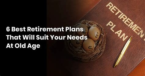 6 Best Retirement Plans To Build Your Old Age 2020 Review