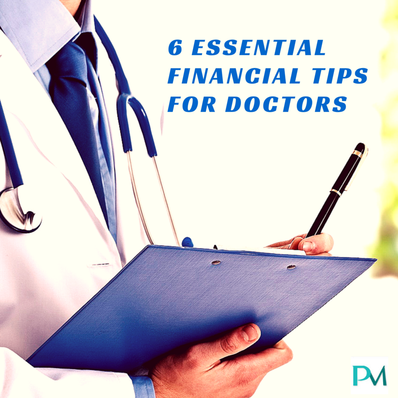 6 Essential Financial Tips For Doctors