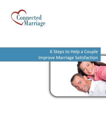 6 Steps To Help A Couple Improve Marriage Satisfaction