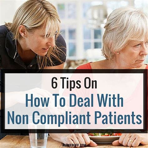 6 Tips On How To Deal With Non Compliant Patients Nursebuff